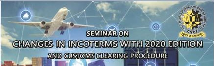 Seminar on Changes in Incoterms with 2020 edition and Customs Clearing Procedure